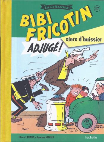 Couverture de l'album Bibi Fricotin - La Collection - 117. Bibi Fricotin clerc d'huissier