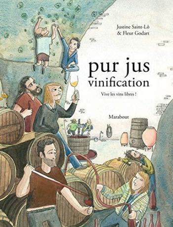 Couverture de l'album Pur jus - 2. Vinification: Vive les vins libres !