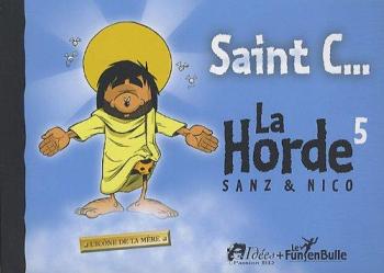 Couverture de l'album La Horde - 5. Saint C...! l'Icone de Ta Mere