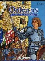 Histoires de Villes / Histoires des Villes 10. Orleans - 2000 ans d'histoire