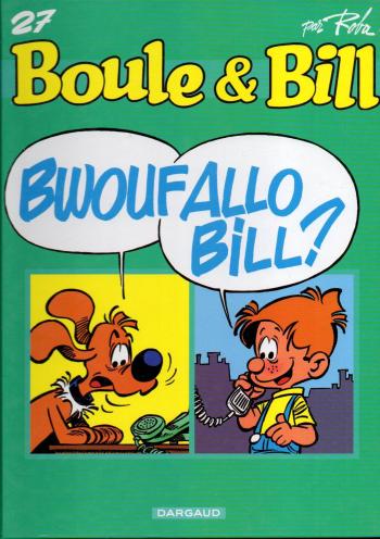 Couverture de l'album Boule & Bill (dès 2000) - 27. bwouf allo Bill ?