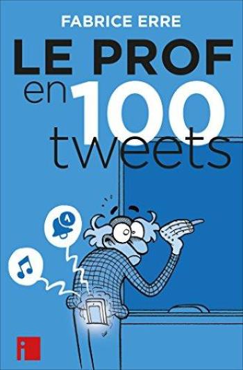 Couverture de l'album Le Prof en 100 tweets (One-shot)