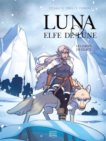 Couverture de l'album Luna, Elfe de lune - 1. Les Loups de glace