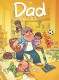 Dad : 6. Père à tout faire