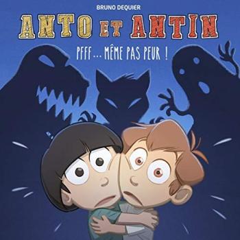 Couverture de l'album Anto et Antin - 1. Même pas peur !