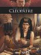 Ils ont fait l'Histoire : 32. Cléopâtre