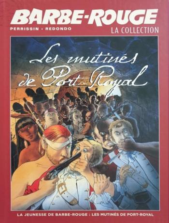 Couverture de l'album Barbe-Rouge - La Collection - 40. La Jeunesse de Barbe-Rouge - Les Mutinés de Port-Royal