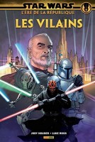 Star Wars - L'ère de la république 2. Les Vilains