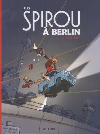 Couverture de l'album Une aventure de Spirou et Fantasio par... (Le Spirou de…) - 16. Spirou à Berlin (version luxe)