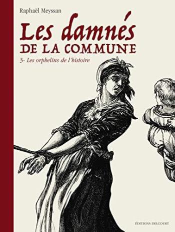Couverture de l'album Les Damnés de la Commune - 3. Les Orphelins de l'Histoire