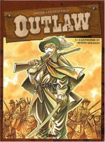 Couverture de l'album Outlaw - 3. Cantiniere et petits soldats
