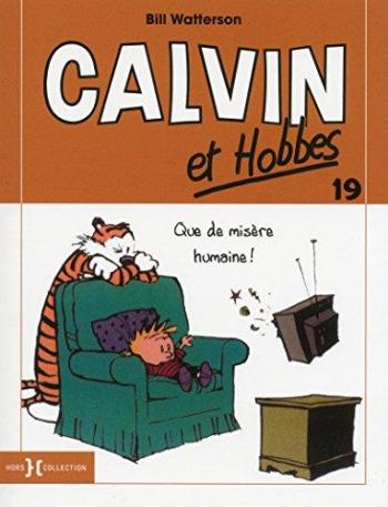 Couverture de l'album Calvin et Hobbes - 19. Que de misère humaine!