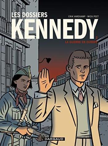 Couverture de l'album Les Dossiers Kennedy - 2. La Guerre en Europe