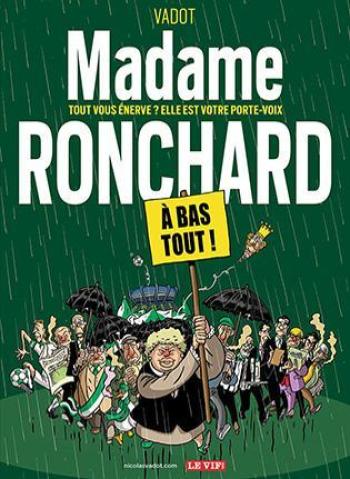 Couverture de l'album Madame Ronchard - 1. A bas tout !