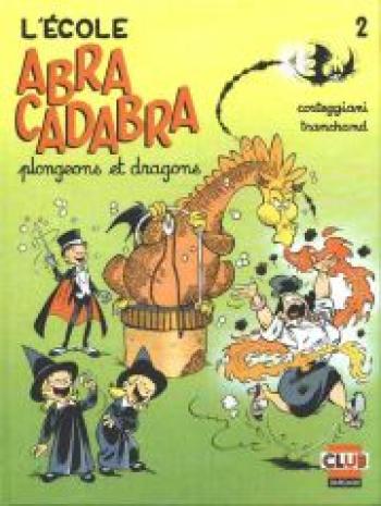 Couverture de l'album L'école Abracadabra - 2. Plongeons et dragons