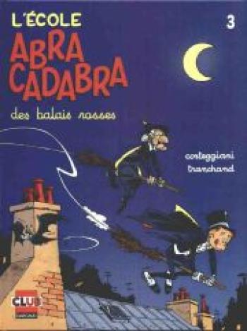 Couverture de l'album L'école Abracadabra - 3. Des balais rosses