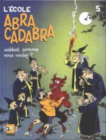 Couverture de l'album L'école Abracadabra - 5. Sabbat comme vous voulez ?