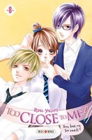 Too Close to Me 8. Tome 8