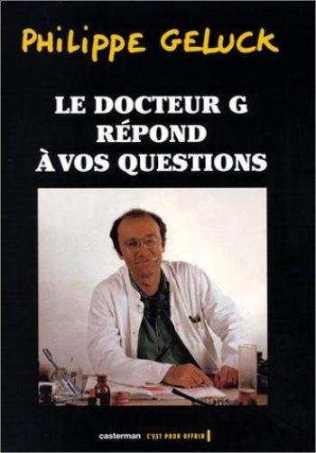 Couverture de l'album Le Docteur G. - 1. Le Docteur G. répond à vos questions