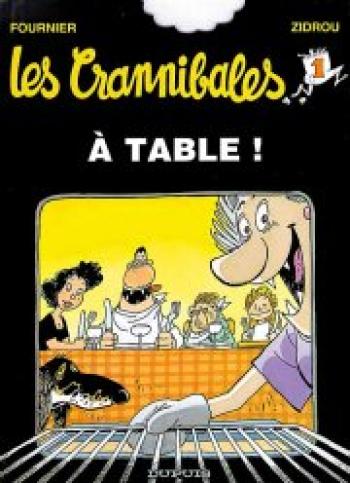 Couverture de l'album Les Crannibales - 1. A table !