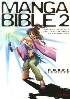 Manga Bible 2. Ombre & lumière