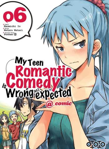 Couverture de l'album My Teen Romantic Comedy is Wrong as I Expected - 6. Tome 6