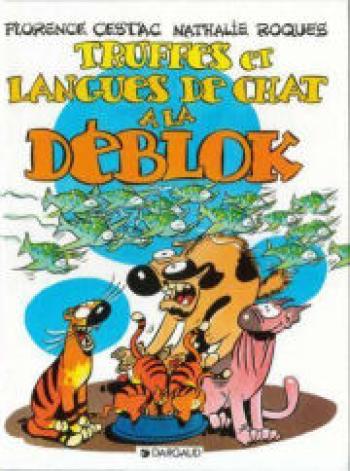 Couverture de l'album Les Déblok - 3. Truffes et langues de chats à la Déblok