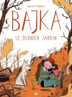 Bajka 1. Le dernier jardin