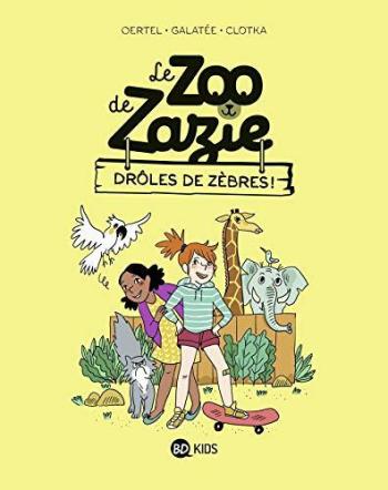 Couverture de l'album Le zoo de Zazie - 1. Drôles de zèbres !