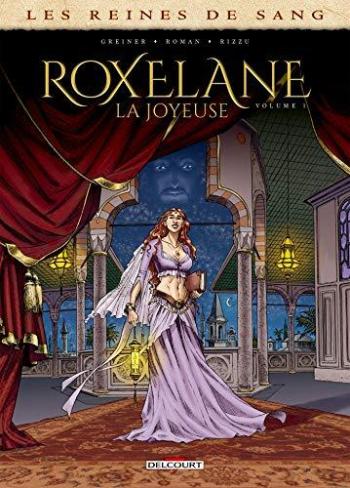 Couverture de l'album Les Reines de sang - Roxelane, la Joyeuse - 1. Tome 1