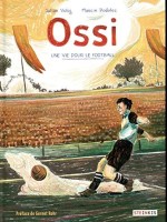 Ossi - Une vie pour le football (One-shot)