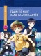 Les Classiques en Manga : 19. Train de nuit dans la Voie Lactée