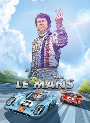 Couverture de l'album Et Steve Mcqueen créa Le Mans (One-shot)