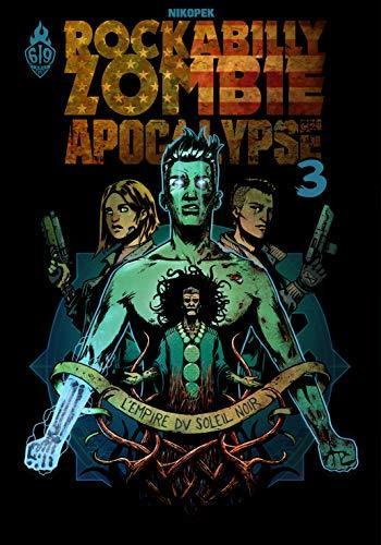 Couverture de l'album Rockabilly Zombie Apocalypse - 3. L'empire du soleil noir