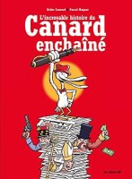 L'incroyable histoire du Canard Enchaîné (One-shot)