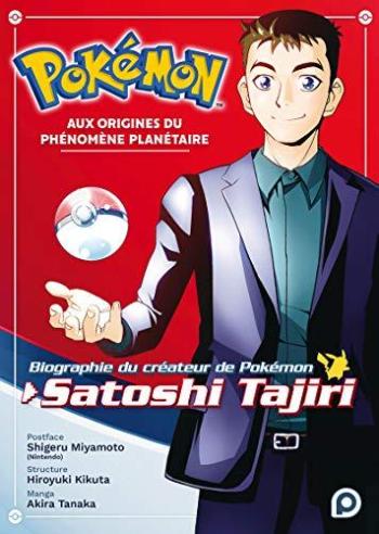 Couverture de l'album Pokémon, aux origines du phénomène planétaire - Biographie du créateur de Pokémon, Satoshi Tajiri (1) (One-shot)