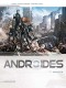 Androïdes : 3. Invasion