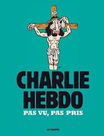 Couverture de l'album Charlie Hebdo - Une année de dessins - 2019. Pas vu, pas pris