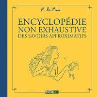 Encyclopédie non exhaustive des savoirs approximatifs (One-shot)