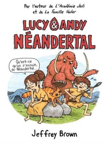 Couverture de l'album Lucy et Andy Néandertal - 1. Tome 1