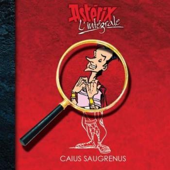 Couverture de l'album Astérix (France Loisirs - L'Intégrale) - HS. Caius Saugrenus