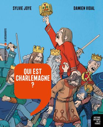 Couverture de l'album Histoire dessinée de la France - 5. Qui est Charlemagne ? - De Pépin le Bref à Hugues Capet