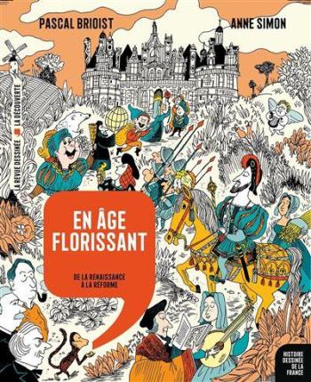 Couverture de l'album Histoire dessinée de la France - 9. En âge florissant - de la Renaissance à la Réforme