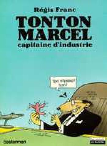 Couverture de l'album Tonton Marcel - 1. Capitaine d'industrie