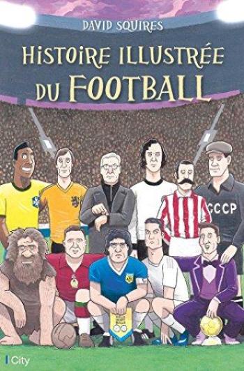 Couverture de l'album Histoire Illustrée du Football (One-shot)