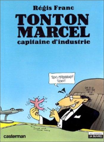 Couverture de l'album Tonton Marcel - 1. Capitaine d'Industrie