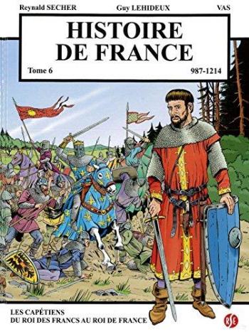 Couverture de l'album Histoire de France (Secher) - 6. Les Capétiens, du roi des Francs au roi de France