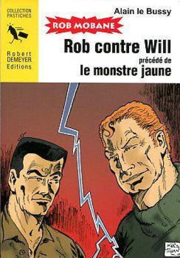 Couverture de l'album Rob Mobane - 8. Rob contre Will précédé de le monstre jaune