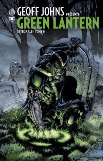Couverture de l'album Geoff Johns présente Green Lantern - Intégrale - 6. Green Lantern - Intégrale Tome 6