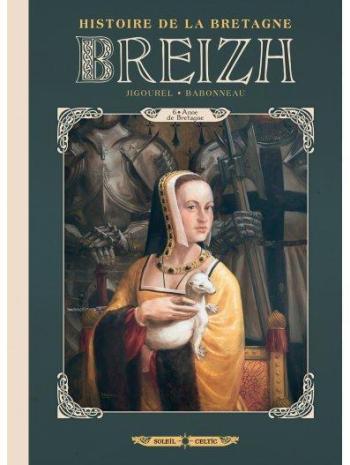 Couverture de l'album Breizh - Histoire de la Bretagne - 6. Anne de Bretagne